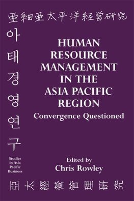 Rowley, C: Human Resource Management in the Asia-Pacific Reg