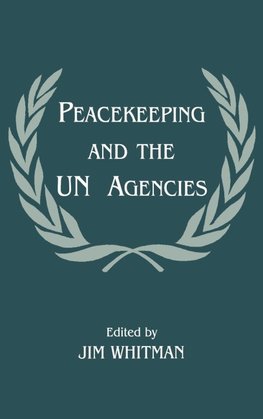 Peacekeeping and the UN Agencies