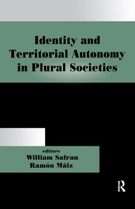 Identity and Territorial Autonomy in Plural Societies