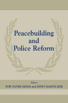 Eide, E: Peacebuilding And Police Refor