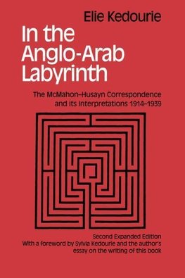 Kedouri, E: In the Anglo-Arab Labyrinth