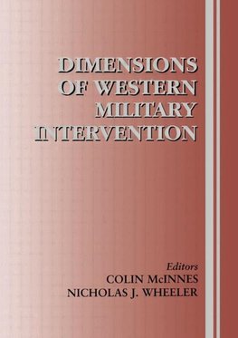 Mcinnes, C: Dimensions of Western Military Intervention