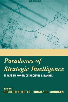 Betts, R: Paradoxes of Strategic Intelligence