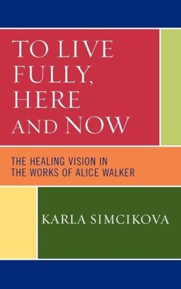 To Live Fully, Here and Now