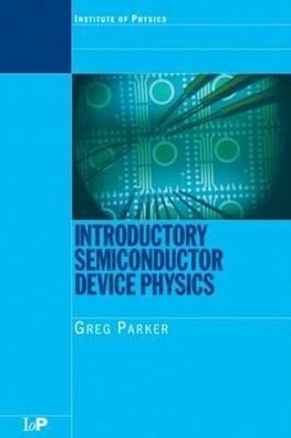 Parker, G: Introductory Semiconductor Device Physics