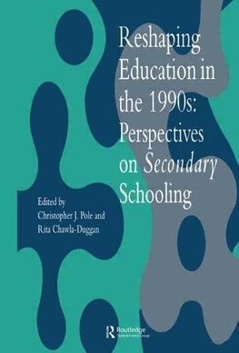 Chawla-Duggan, R: Reshaping Education In The 1990s