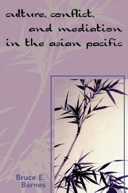 Culture, Conflict, and Mediation in the Asian Pacific