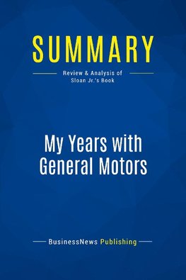 Summary: My Years with General Motors