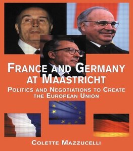 Mazzucelli, C: France and Germany at Maastricht