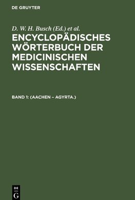 Encyclopädisches Wörterbuch der medicinischen Wissenschaften, Band 1, (Aachen ¿ Agyrta.)