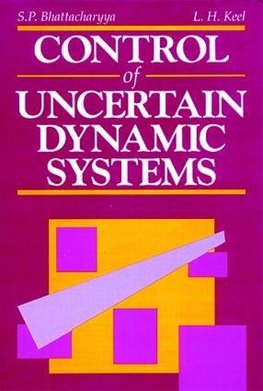 Bhattacharyya, S: Control of Uncertain Dynamic Systems