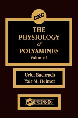 The Physiology of Polyamines, Volume I