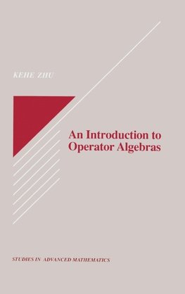 Zhu, K: Introduction to Operator Algebras