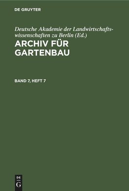 Archiv für Gartenbau, Band 7, Heft 7, Archiv für Gartenbau Band 7, Heft 7