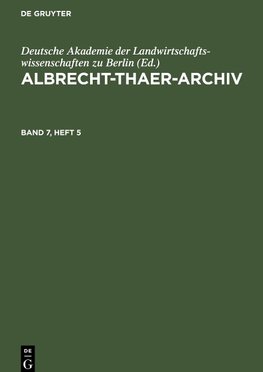 Albrecht-Thaer-Archiv, Band 7, Heft 5, Albrecht-Thaer-Archiv Band 7, Heft 5