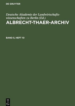 Albrecht-Thaer-Archiv, Band 5, Heft 10, Albrecht-Thaer-Archiv Band 5, Heft 10