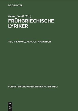 Frühgriechische Lyriker, Teil 3, Sappho, Alkaios, Anakreon