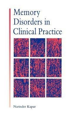 Kapur, N: Memory Disorders in Clinical Practice