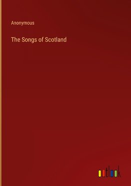 The Songs of Scotland