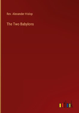 The Two Babylons