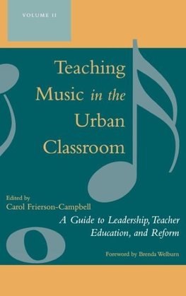 Teaching Music in the Urban Classroom, Volume II