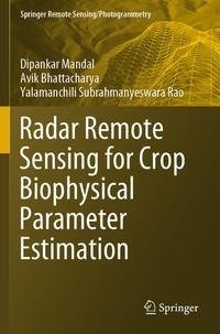 Radar Remote Sensing for Crop Biophysical Parameter Estimation