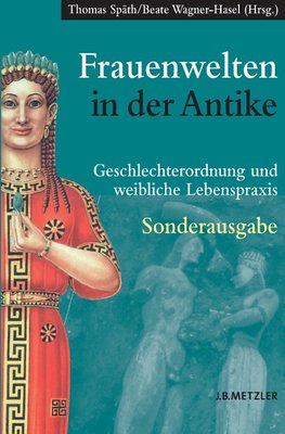 Frauenwelten in der Antike