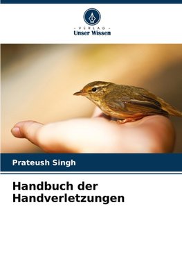 Handbuch der Handverletzungen