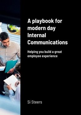 A playbook for modern day Internal Communications