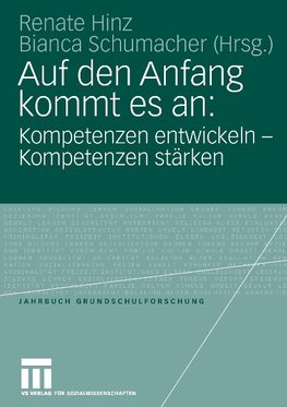 Auf den Anfang kommt es an: Kompetenzen entwickeln - Kompetenzen stärken