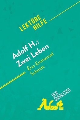 Adolf H.: Zwei Leben von Éric-Emmanuel Schmitt (Lektürehilfe)