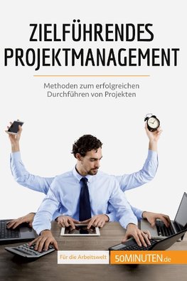 Zielführendes Projektmanagement