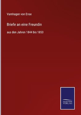 Briefe an eine Freundin