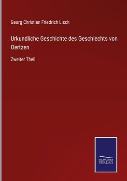 Urkundliche Geschichte des Geschlechts von Oertzen