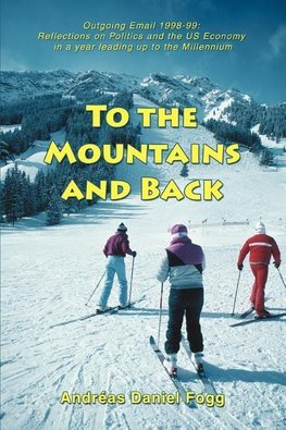 To the Mountains and Back