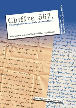 Chiffre 567 "Mit innig heißen Küssen bleib¿ ich immer Dein"