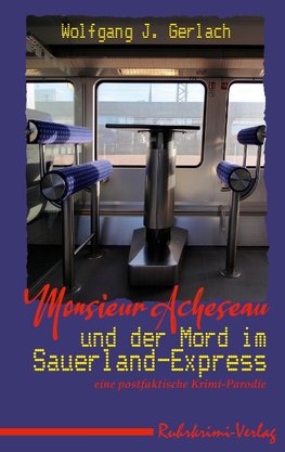 Monsieur Acheseau und der Mord im Sauerland-Express