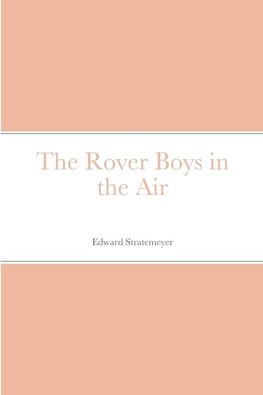 The Rover Boys in the Air