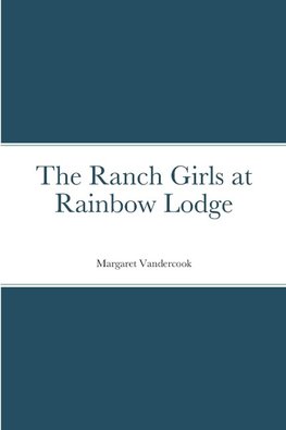 The Ranch Girls at Rainbow Lodge