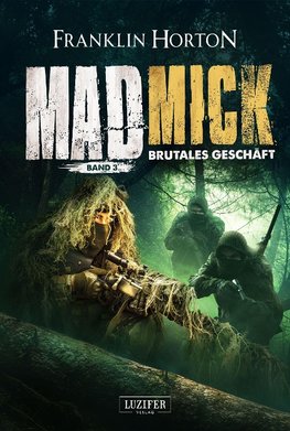 MAD MICK - BRUTALES GESCHÄFT