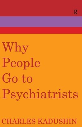 Kadushin, C: Why People Go to Psychiatrists