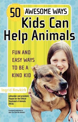 50 Awesome Ways Kids Can Help Animals