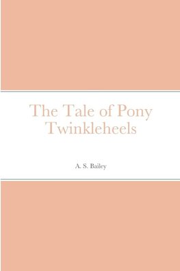 The Tale of Pony Twinkleheels