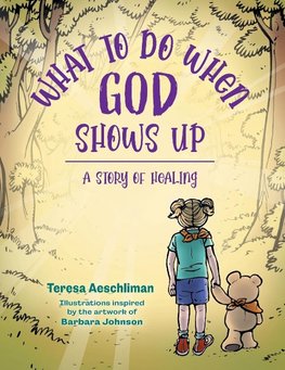 What To Do When God Shows Up