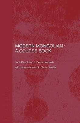 Gaunt, J: Modern Mongolian: A Course-Book