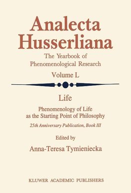 Life Phenomenology of Life as the Starting Point of Philosophy