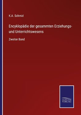 Encyklopädie der gesammten Erziehungs- und Unterrichtswesens