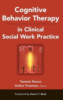 Cognitive Behavior Therapy in Clinical Social Work Practice