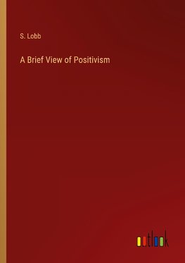 A Brief View of Positivism