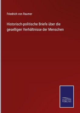 Historisch-politische Briefe über die geselligen Verhältnisse der Menschen